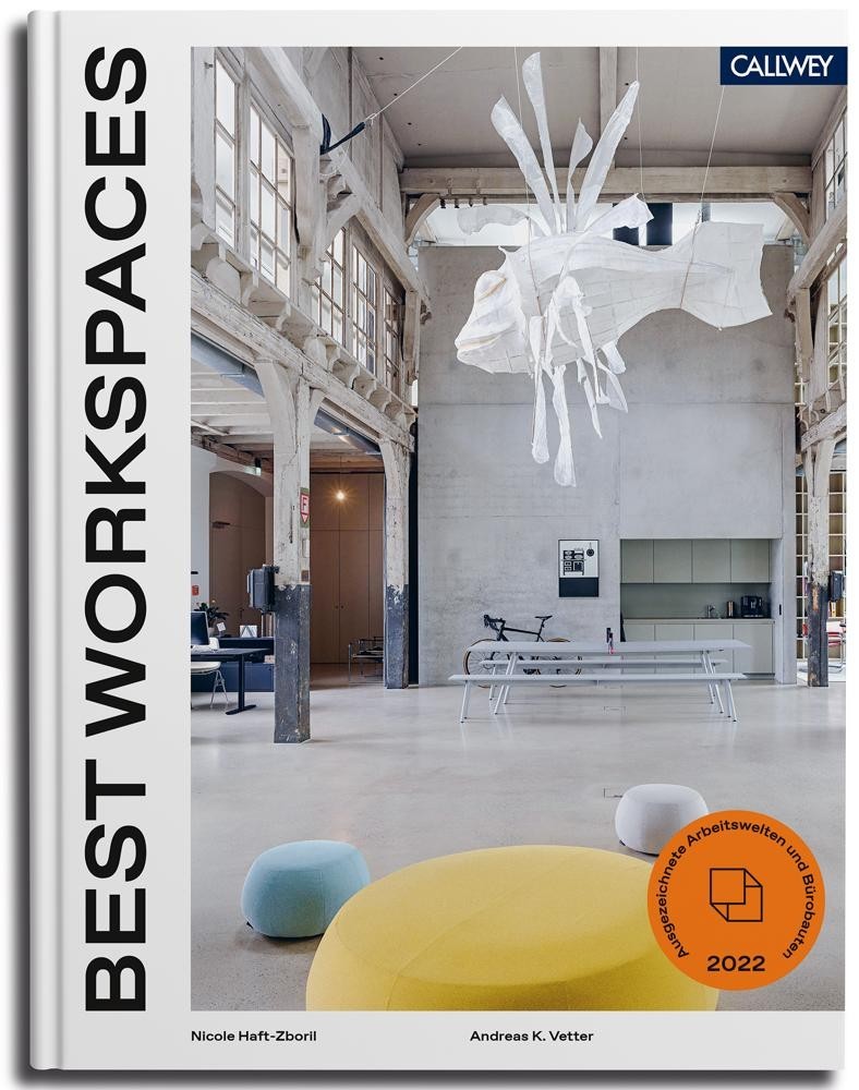 Nicole Haft-Zboril, Andreas K. Vetter: „Best Workspaces 2022“, Callwey, 360 S., 98 €.